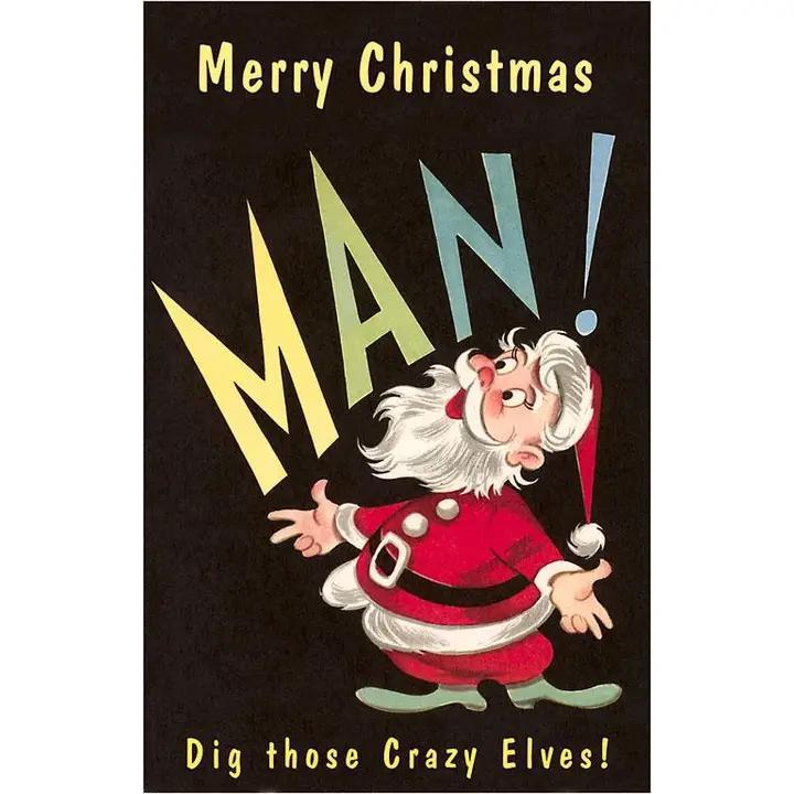 Found Image Press - Greeting Card MC-281 Merry Christmas, Man. Dig Those Crazy Elves - MC-00281-NC0601